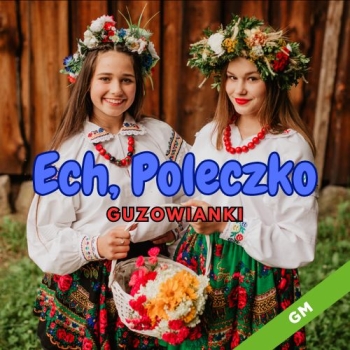 Ech, Poleczko - Guzowianki