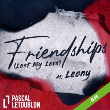 Friendships (Lost My Love) - Pascal Letoublon feat Leony