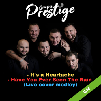 It's a Heartache & Have you ever (medley) - Grupa Prestige