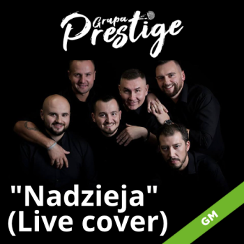 Nadzieja (Live cover) - Grupa Prestige