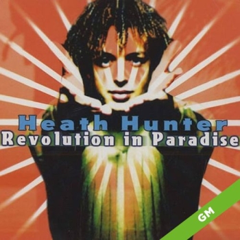 Revolution in Paradise - Heath Hunter  & the Pleasure Company