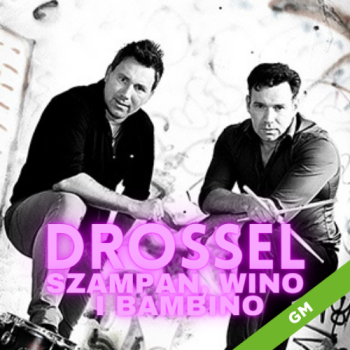 Szampan, wino i bambino 2023 - Drossel 