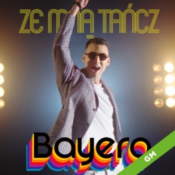 Ze mną tańcz - Bayera