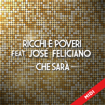 Che sarà - Ricchi e Poveri (feat José Feliciano)