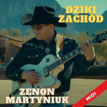 Dziki Zachód - Zenon Martyniuk