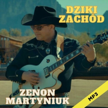 Dziki Zachód - Zenon Martyniuk