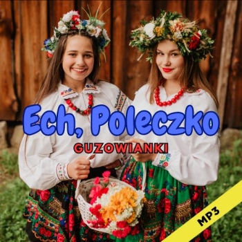 Ech, Poleczko - Guzowianki