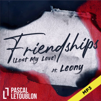 Friendships (Lost My Love) - Pascal Letoublon feat Leony