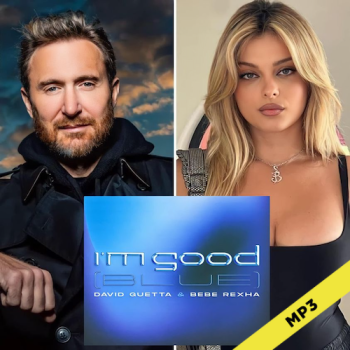 I'm good (Blue) - David Guetta & Bebe Rexha 