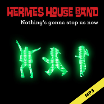 Nothing's gonna stop us now - Hermes House Band