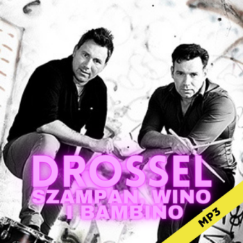 Szampan, wino i bambino 2023 - Drossel 