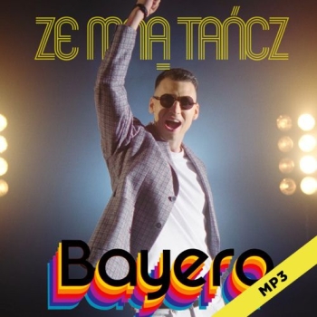 Ze mną tańcz - Bayera