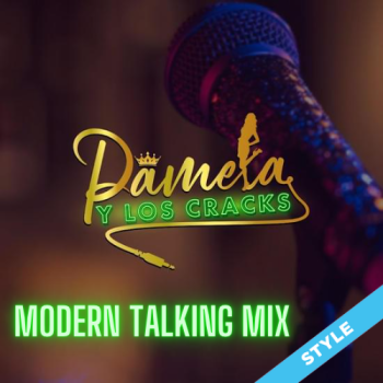 Pamela y Los Cracks (R) - Modern Talking Mix STYLE